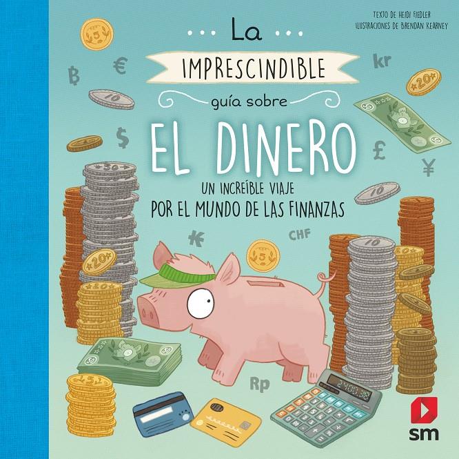 LA IMPRESCINDIBLE GUÍA SOBRE EL DINERO. | 9788491820277 | FIEDLER, HEIDI