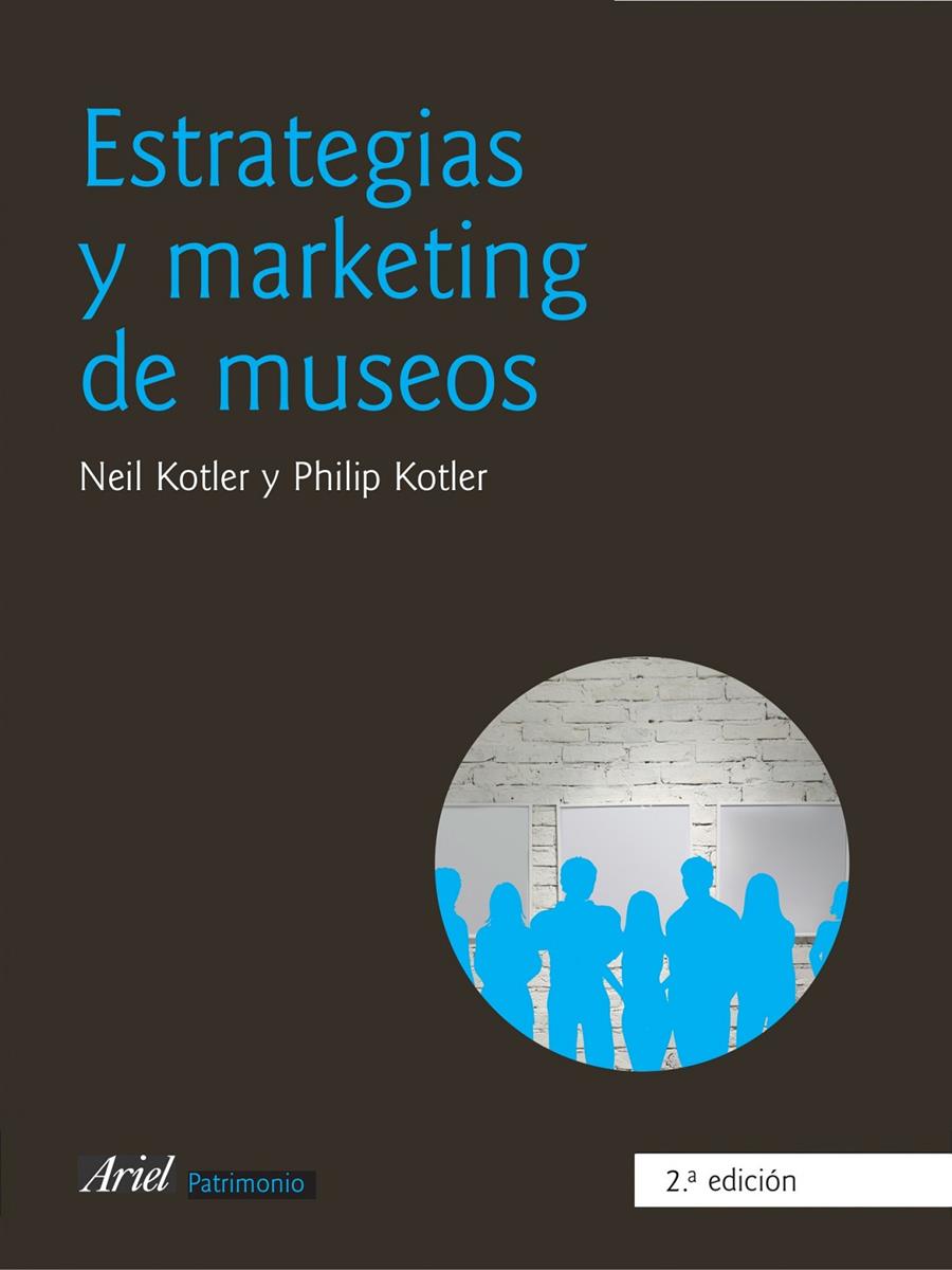 ESTRATEGIAS Y MARKETING DE MUSEOS | 9788434466272 | KOTLER, NEIL