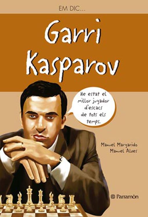 EM DIC … GARRI KASPAROV | 9788434240896 | MARGARIDO, MANUEL/ALVES, MANUEL