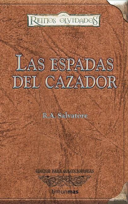 LAS ESPADAS DEL CAZADOR | 9788448035518 | R. A. SALVATORE