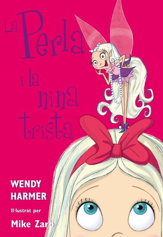 PERLA I LA NINA TRISTA, LA | 9788448821456 | HARMER,WENDY/ZARB,MIKE