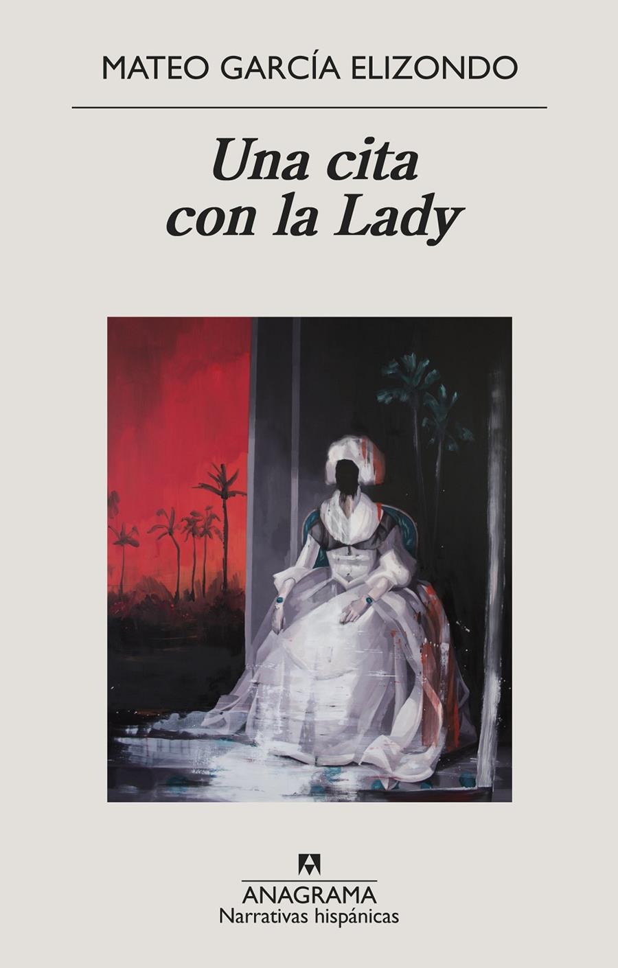 UNA CITA CON LA LADY | 9788433998842 | GARCÍA ELIZONDO, MATEO