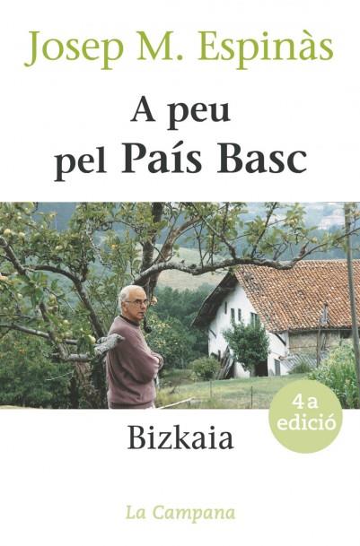 A PEU PEL PAIS BASC. BIZKAIA | 9788488791863 | ESPINAS, JOSEP M.