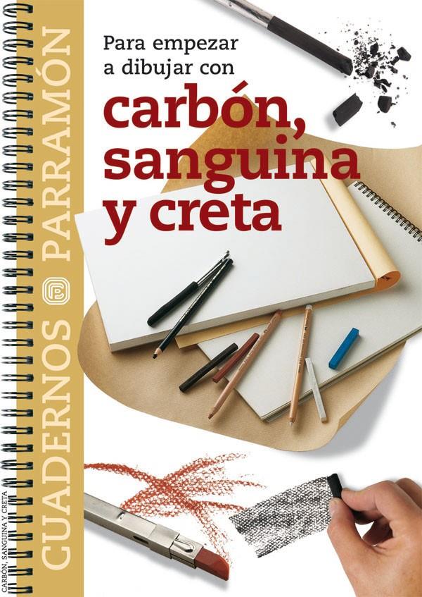 CARBON SANGUINA Y CRETA CUADERNOS PARRAMON | 9788434222786 | FERNANDA