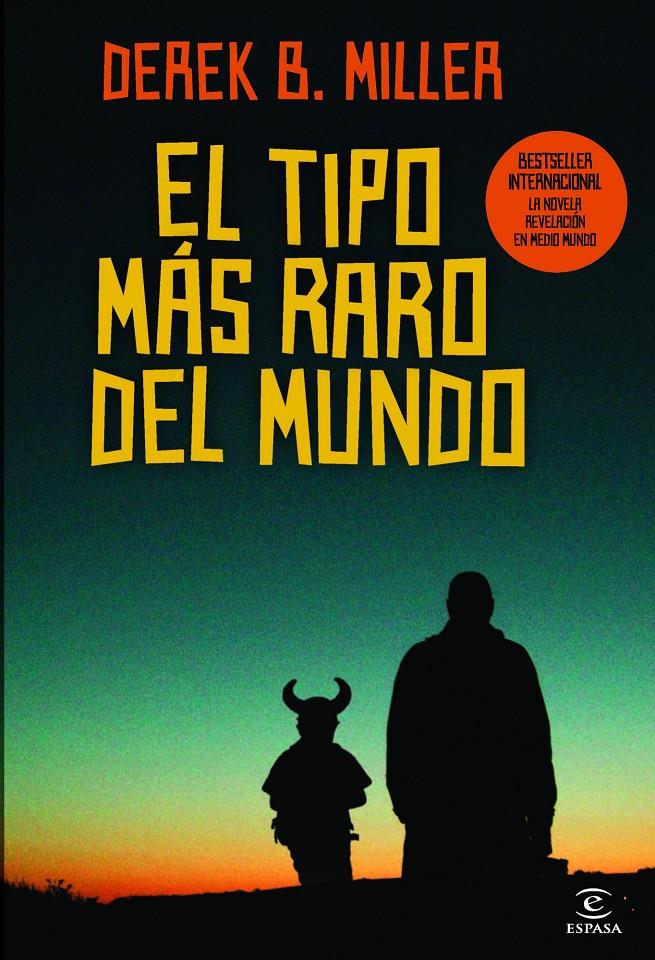 EL TIPO MÁS RARO DEL MUNDO | 9788467038309 | DEREK B. MILLER