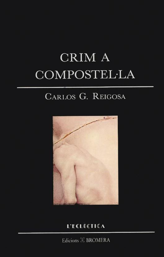 CRIM A COMPOSTELA | 9788476600740 | GONZALEZ REIGOSA, CARLOS