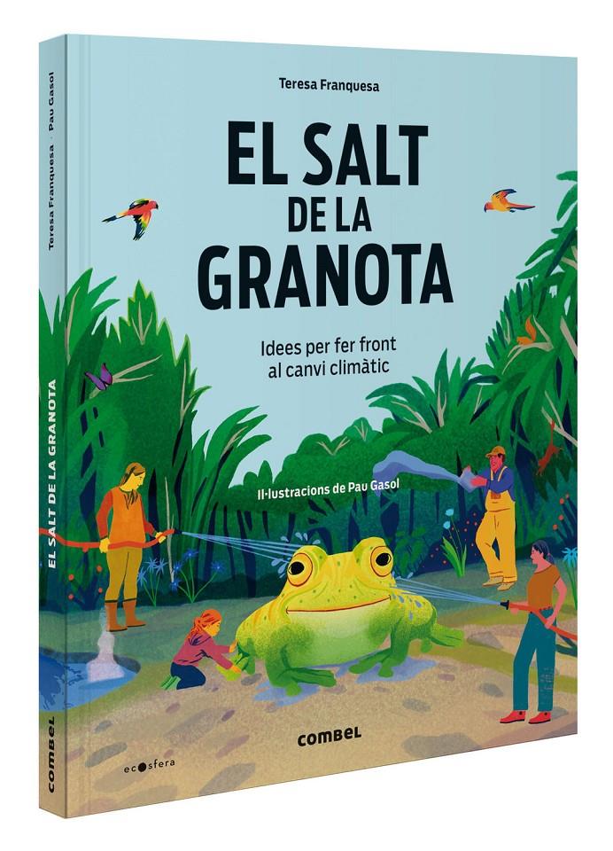 EL SALT DE LA GRANOTA. IDEES PER FER FRONT AL CANVI CLIMÀTIC | 9788411581417 | FRANQUESA CODINACH, TERESA