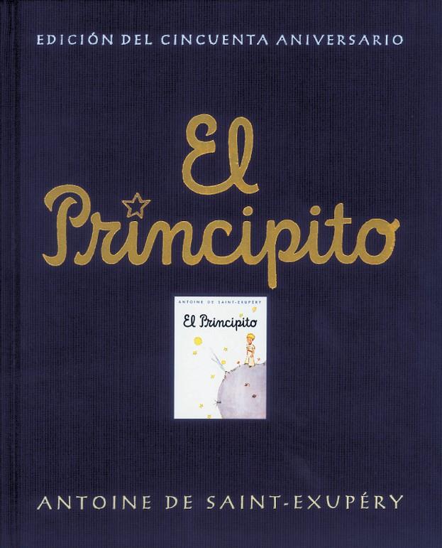 PRINCIPITO, EL. EDICION 50 ANIVERSARIO | 9788478886289 | SAINT EXUPERY, ANTOINE DE