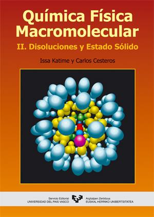 QUIMICA FISICA MACROMOLECULAR.II DISOLUCIONES Y ESTADO SOLID | 9788483734674 | KATOME,ISSA Y CESTEROS,CARLOS