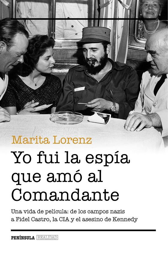 YO FUI LA ESPÍA QUE AMÓ AL COMANDANTE | 9788499424217 |  LORENZ, MARITA