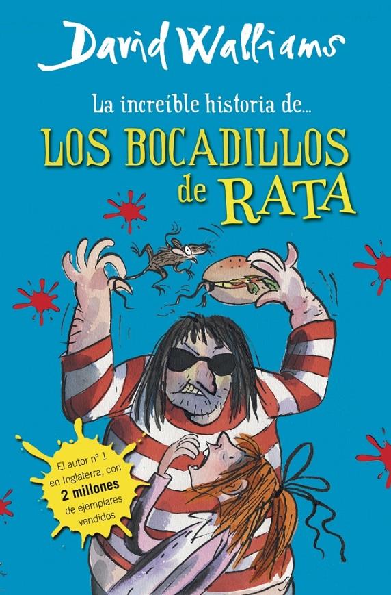 LA INCREÍBLE HISTORIA DE... LOS BOCADILLOS DE RATA | 9788490430323 | WALLIAMS,DAVID