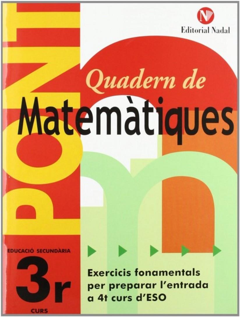 PONT QUADERN  MATEMÀTIQUES 3R ESO | 9788478875344 | SALAT BRUNEL, ASSUMPCIÓ