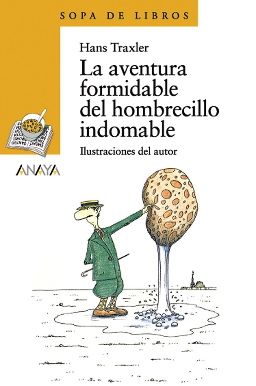 LA AVENTURA FORMIDABLE DEL HOMBRECILLO INDOMABLE | 9788466764186