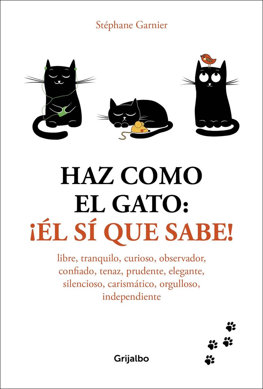 HAZ COMO EL GATO: ¡ÉL Sí QUE SABE! | 9788416895601 | STéPHANE GARNIER