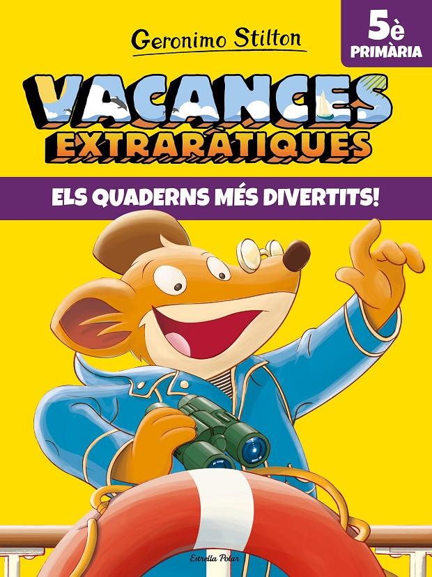 VACANCES EXTRARÀTIQUES 5E PRIMARIA | 9788491377733 | STILTON, GERONIMO