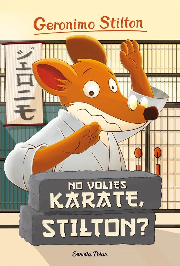 NO VOLIES KARATE, STILTON? | 9788416522408 | STILTON, GERONIMO