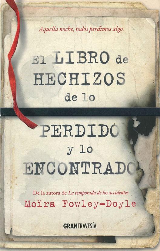 EL LIBRO DE LOS HECHIZOS DE LO PERDIDO Y LO ENCONTRADO | 9788494658761 | FOWLEY-DOYLE, MOïRA