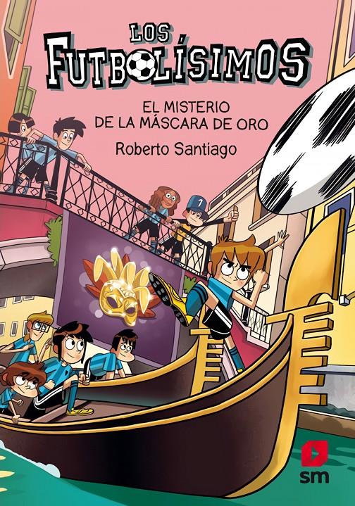 FUTBOLISSIMOS 20. EL MISTERIO DE LA MASCARA DE ORO | 9788413921952