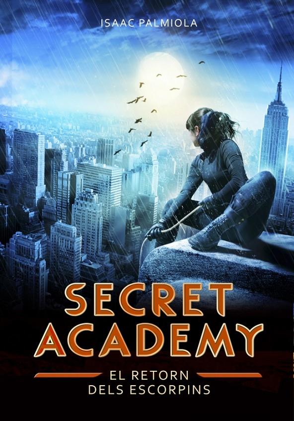 EL RETORN DELS ESCORPINS. SECRET ACADEMY 3.  | 9788490432013 | PALMIOLA,ISAAC