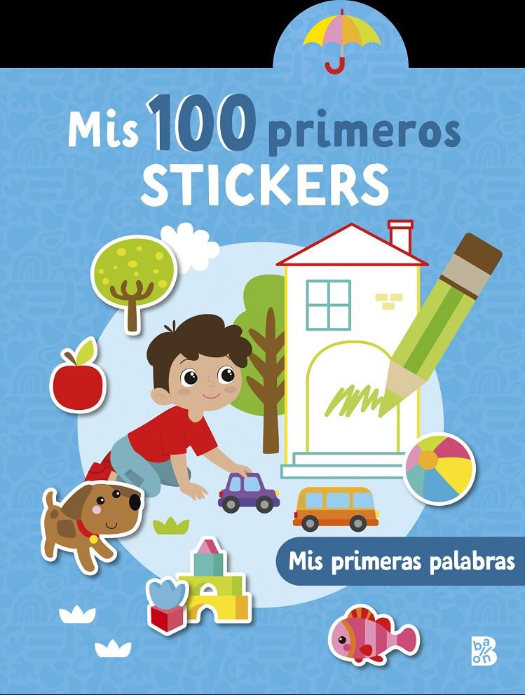 MIS 100 PRIMEROS STICKERS - MIS PRIMERAS PALABRAS | 9789403239293 | BALLON