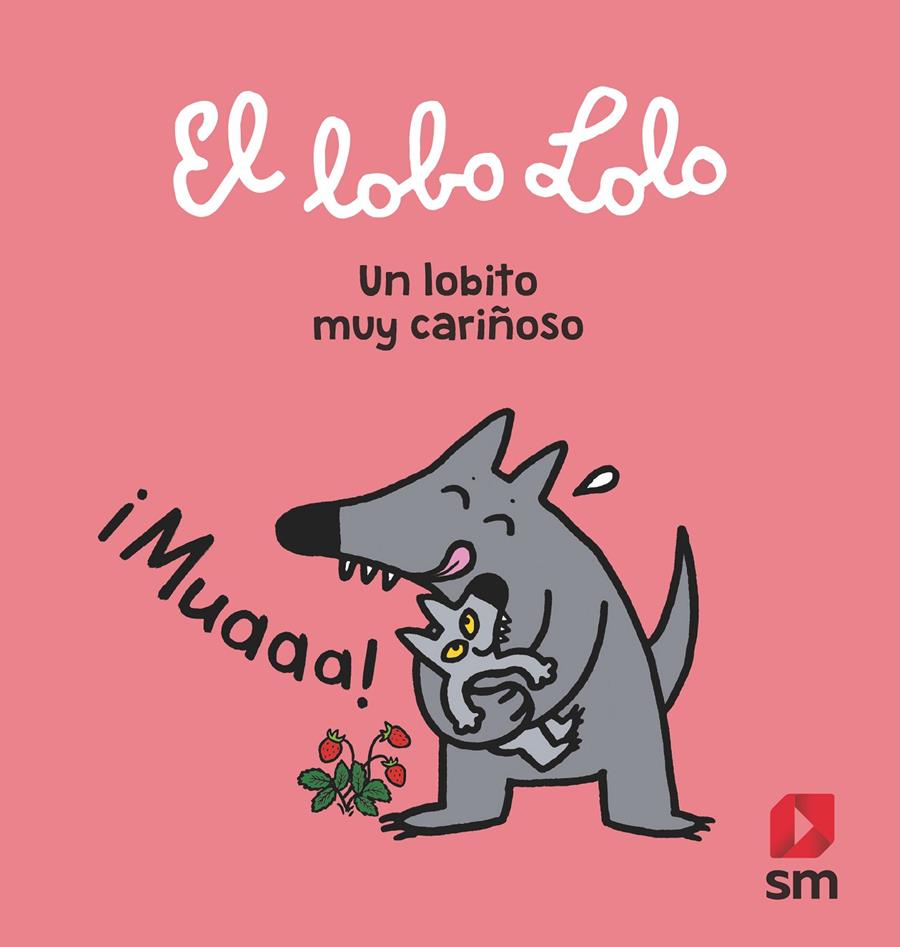 EL LOBO LOLO. UN LOBITO MUY CARIÑOSO | 9788413180021 | SZAC, MURIELLE/DELVAL, MARIE-HÉLÈNE