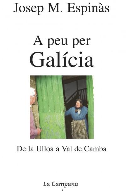 A PEU PER GALICIA | 9788495616111 | ESPINAS, JOSEP M.