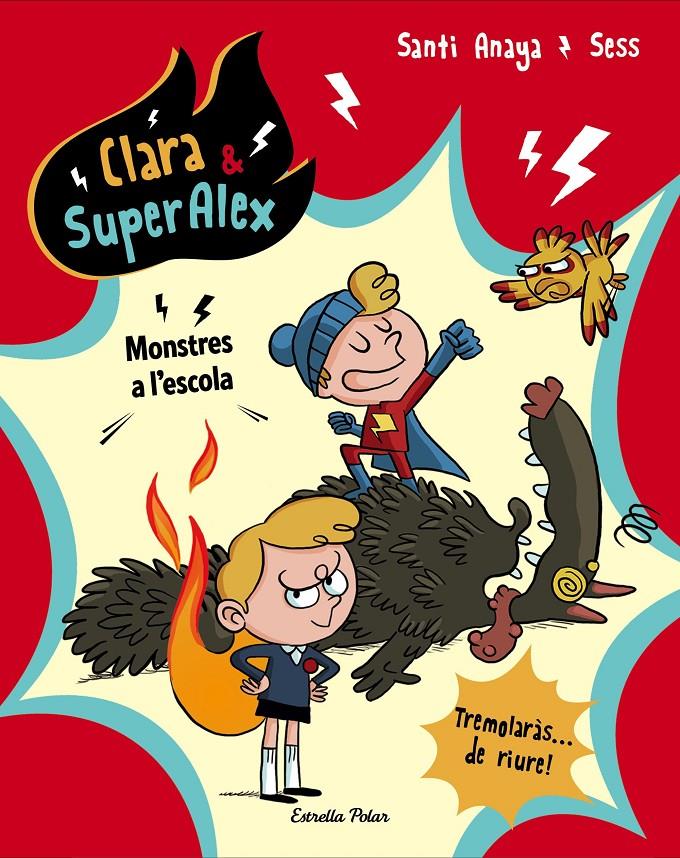 CLARA & SUPERALEX 2. MONSTRES A L'ESCOLA | 9788491373230 | ANAYA, SANTI/BOUDEBESSE, SESS