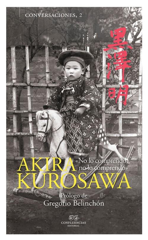 CONVERSACIONES CON AKIRA KUROSAWA | 9788494777264 | AKIRA KUROSAWA