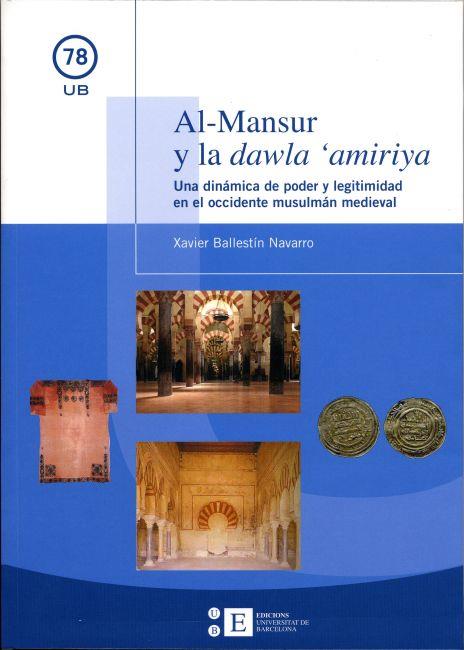 AL-MANSUR Y LA DAWLA ´AMIRIYA | 9788447527724 | BALLESTÍN NAVARRO, XAVIER