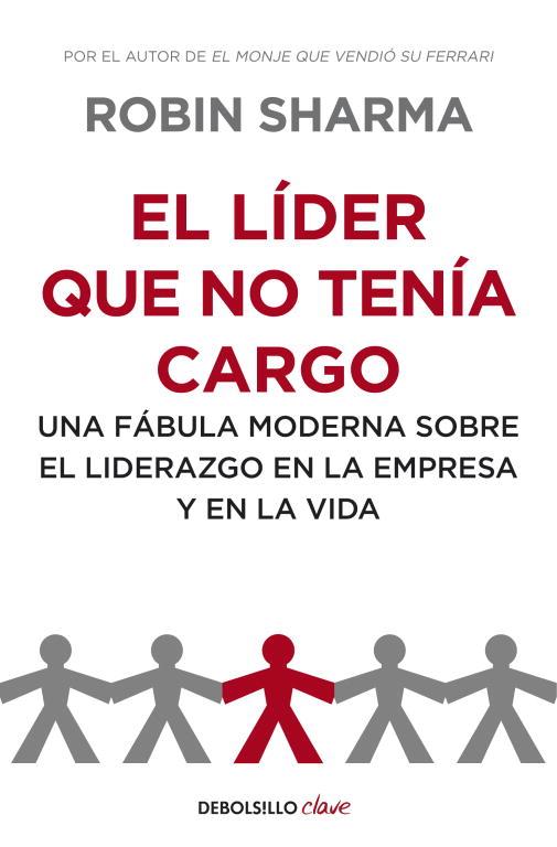 LIDER QUE NO TENIA CARGO,EL | 9788499893945 | SHARMA,ROBIN