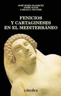 FENICIOS Y CARTAGINESES EN EL MEDITERRANEO | 9788437617312 | BLAZQUEZ, JOSE MARIA