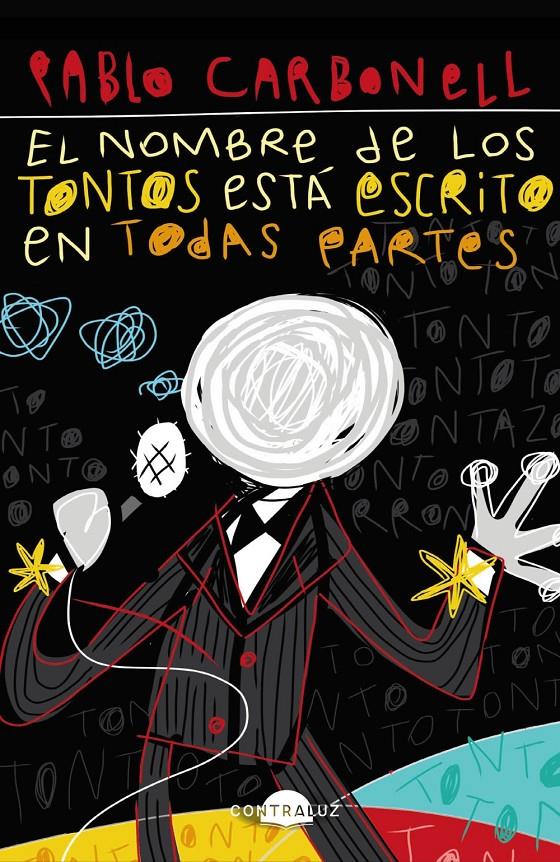 EL NOMBRE DE LOS TONTOS ESTÁ ESCRITO EN TODAS PARTES (BOLSILLO) | 9788418945731 | CARBONELL, PABLO