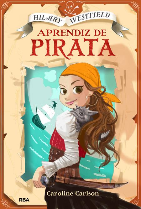 APRENDIZ DE PIRATA HILARY WESTFIELD | 9788427206984 | CARLSON , CAROLINE