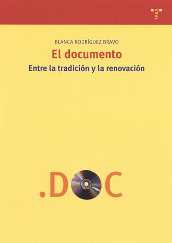 DOCUMENTO, ENTRE LA TRADICION Y LA RENOVACION. EL | 9788497040525 | RODRIGUEZ BRAVO, BLANCA