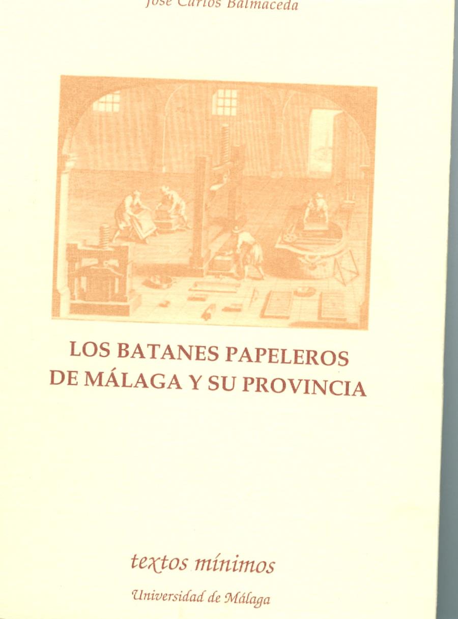 BATANES PAPELEROS DE MALAGA Y SU PROVINCIA, LOS | 9788474966756 | BALMACEDA, JOSE CARLOS