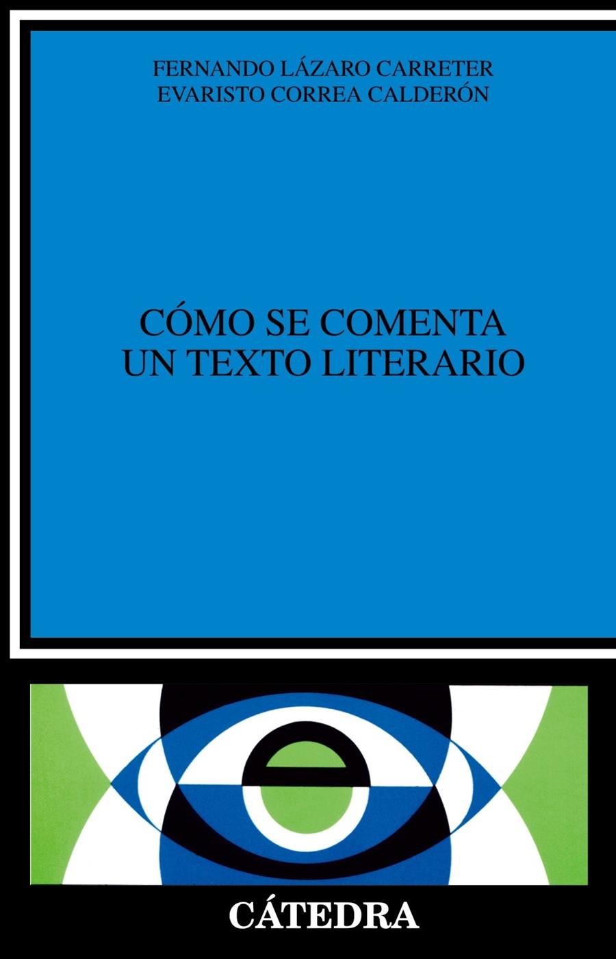 COMO SE COMENTA UN TEXTO LITERARIO         (DIP) | 9788437600246 | LAZARO CARRETER, FERNANDO