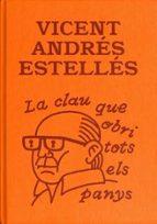 LA CLAU QUE OBRI TOTS ELS PANYS | 9788412499780 | ANDRÉS ESTELLÉS, VICENT