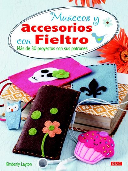 MUÑECOS Y ACCESORIOS CON FIELTRO | 9788498742930 | LAYTON, KIMBERLEY