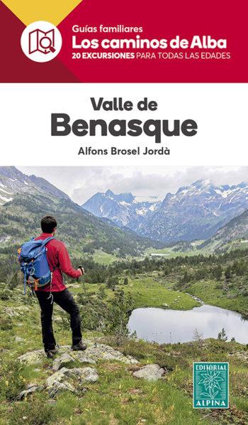 VALLE DE BENASQUE- LOS CAMINOS DE ALBA. | 9788480908368 | BROSEL JORDÀ, ALFONS