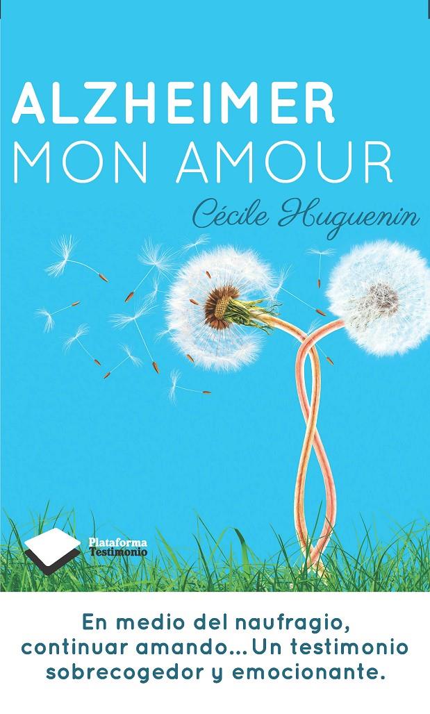 ALZHEIMER MON AMOUR | 9788415880424 | HUGUENIN, CÉCILE