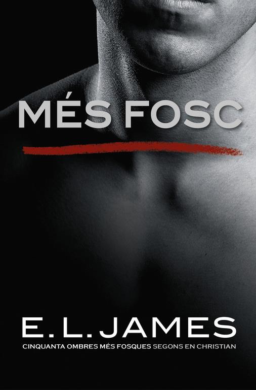 MéS FOSC («CINQUANTA OMBRES» SEGONS EN CHRISTIAN GREY 2) | 9788416930562 | E.L. JAMES