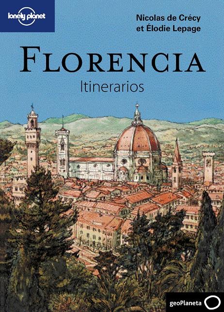 FLORENCIA. ITINERARIOS 2011 | 9788408096726 | NICOLAS DE CRECY