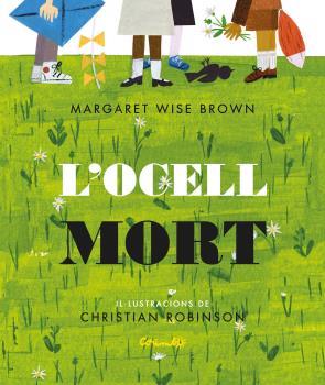 L'OCELL MORT | 9788484705734 | WISE BROWN, MARGARET