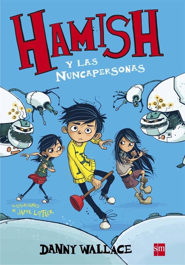 HAMISH Y LAS NUNCAPERSONAS | 9788467584950 | WALLACE, DANNY