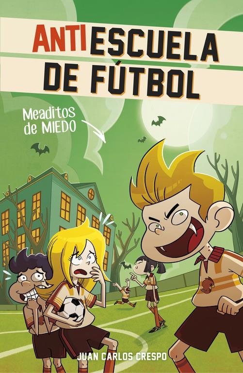 MEADITOS DE MIEDO (ANTIESCUELA DE FÚTBOL 4) | 9788420483290 | CRESPO, JUAN CARLOS/VILLAVERDE, JORDI