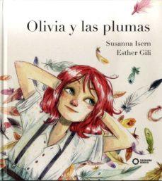 OLIVIA Y LAS PLUMAS | 9788494965456 | SUSANA ISERN I ESTHER GILI