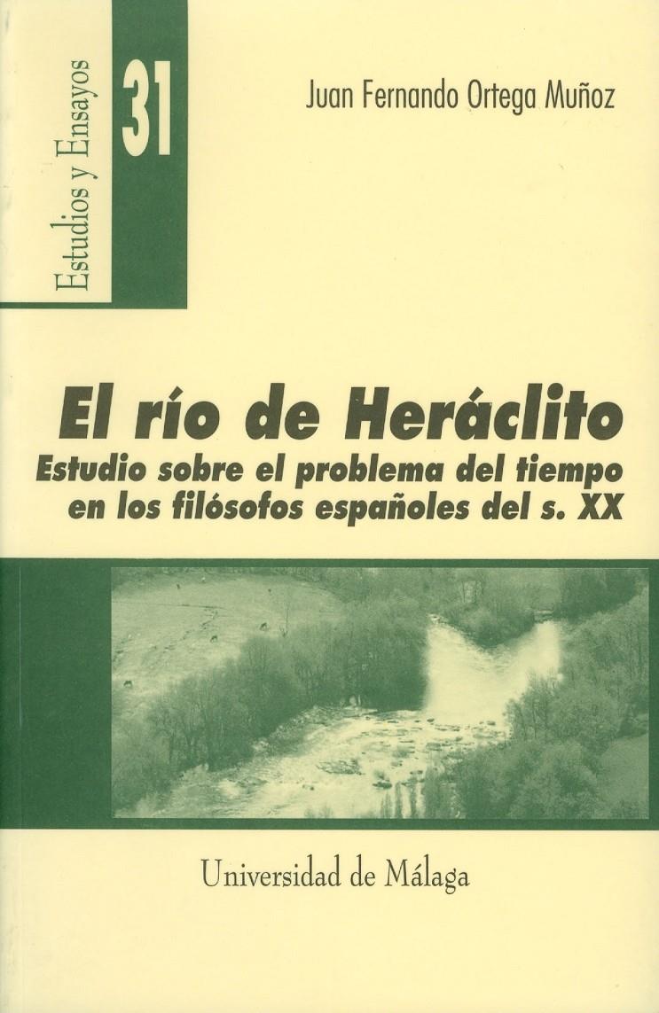 RIO DE HERACLITO, EL. | 9788474967333 | ORTEGA MUÑOZ, JUAN FENANDO