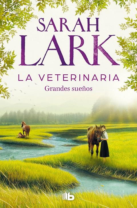 LA VETERINARIA. GRANDES SUEÑOS (LA VETERINARIA 1) | 9788413148342 | LARK, SARAH