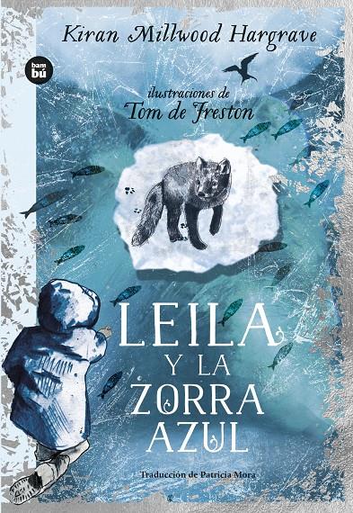 LEILA Y LA ZORRA AZUL | 9788483439876 | MILLWOOD HARGRAVE, KIRAN