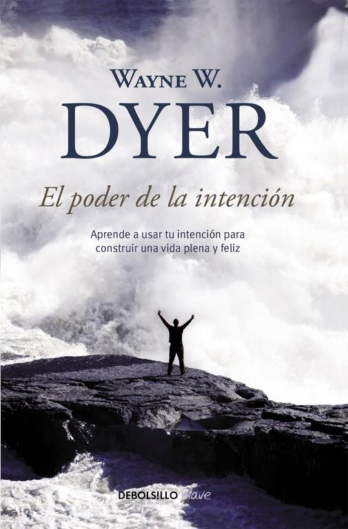 EL PODER DE LA INTENCION | 9788499083254 | DYER, WAYNE